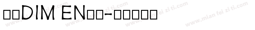 赫思DIM EN字体字体转换